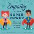 Empathy Is Your Superpower