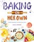 Baking on Her Own