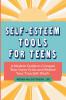 Self-Esteem Tools for Teens