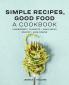 Simple Recipes Good Food