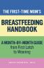 The First-Time Mom's Breastfeeding Handbook