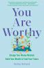 You Are Worthy
