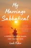 My Marriage Sabbatical