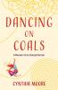 Dancing on Coals