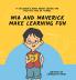 Mia and Maverick Make Learning Fun