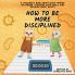 How to be More Disciplined