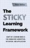 The Sticky Learning Framework