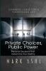 Private Choices Public Power