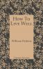 How To Live Well