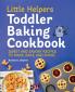 Little Helpers Toddler Baking Cookbook
