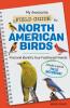 My Awesome Field Guide to North American Birds