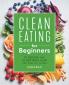 Clean Eating for Beginners