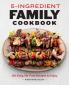 5-Ingredient Family Cookbook