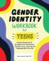 Gender Identity Workbook for Teens