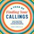 A Year of Finding Your Callings