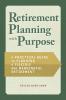 Retirement Planning with Purpose