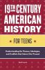 19th Century American History for Teens