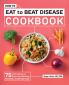 How to Eat to Beat Disease Cookbook