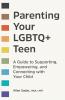 Parenting Your LGBTQ+ Teen