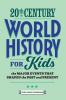 20th Century World History for Kids