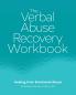 The Verbal Abuse Recovery Workbook