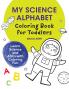 My Science Alphabet Coloring Book for Toddlers