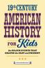 19th Century American History for Kids