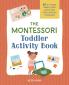 The Montessori Toddler Activity Book