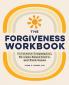 The Forgiveness Workbook