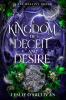 A Kingdom of Deceit and Desire