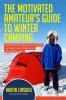 The Motivated Amateur's Guide to Winter Camping