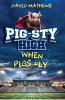 Pig-Sty High