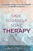 Save Yourself Some Therapy