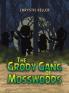 The Grody Gang of Mosswoods