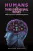 Humans as Third Dimensional Beings