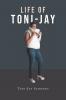 Life of Toni-Jay