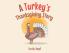 A Turkey's Thanksgiving Story