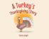 A Turkey's Thanksgiving Story