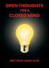 Open Thoughts For A Closed Mind