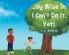 Jay Wise in I Can't Do It Yet!
