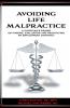 Avoiding Life Malpractice
