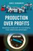 Production Over Profits