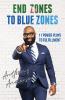 End Zones to Blue Zones