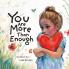 You are More Than Enough
