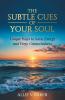 The Subtle Cues of Your Soul