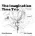 The Imagination Time Trip