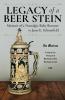 Legacy of a Beer Stein