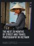 The Next 20 Months of Street and Travel Photography in Vietnam