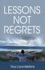 Lessons Not Regrets