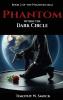 Phantom within the Dark Circle
